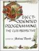 Object-Oriented Programming - The CLOS Perspective