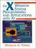 The X Window System - Programming and Applications with Xt